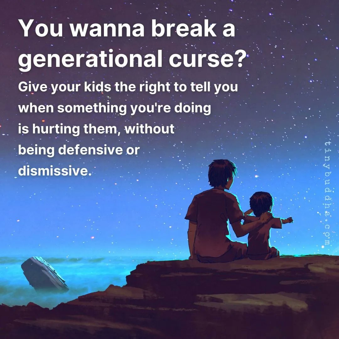 tinybuddha's tweet photo. You wanna break a generational curse? Give your kids the right to tell you when something you're doing is hurting them, without being defensive or dismissive. https://t.co/WOnZ4cJVwM