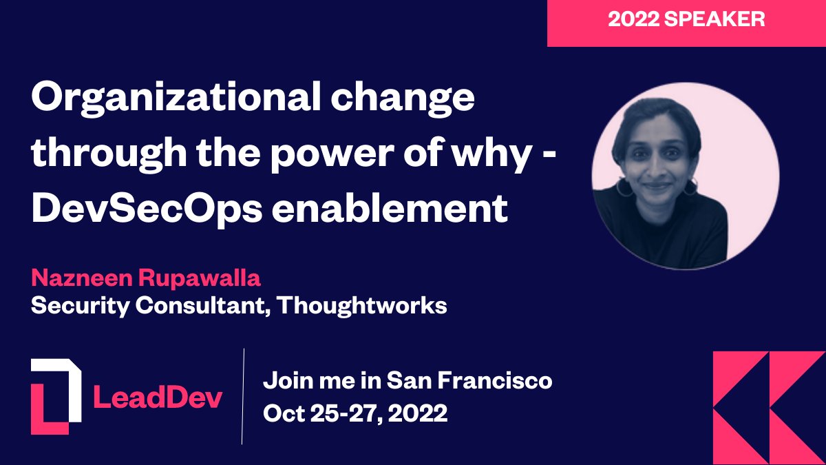 Join us next at #LeadDevSanFrancisco 10:30 PDT with Nazneen Rupawalla as she describes how her team introduced a new security approach at @thoughtworks Watch the talk live with a Digital Access Pass and get access to every talk from the conference bit.ly/3FqZA1b