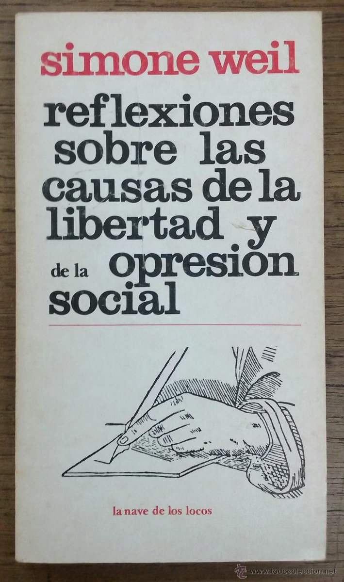 Para quien tenga a un dudas de si el intelectual o científico social debe mantener una posición neutral o de militancia ante problemas sociales o que la humanidad enfrenta, lean a Simone Weil, particularmente, reflexiones sobre las causas de la libertad y la opresión.