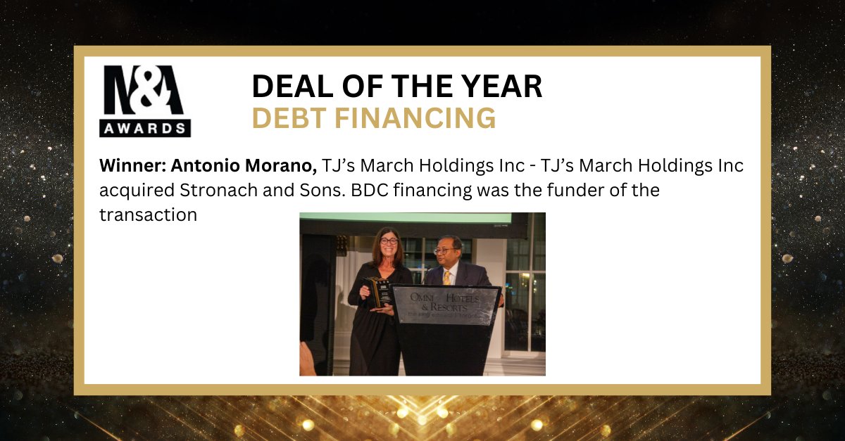 Congratulations to the #Ontario M&amp;A Award Gala #winners!
DEAL OF THE YEAR: DEBT FINANCING 

Antonio Morano, TJ’s March Holdings Inc - TJ’s March Holdings Inc acquired Stronach and Sons. <a href="/BDC_Capital/">BDC Capital</a> financing was the funder of the transaction.