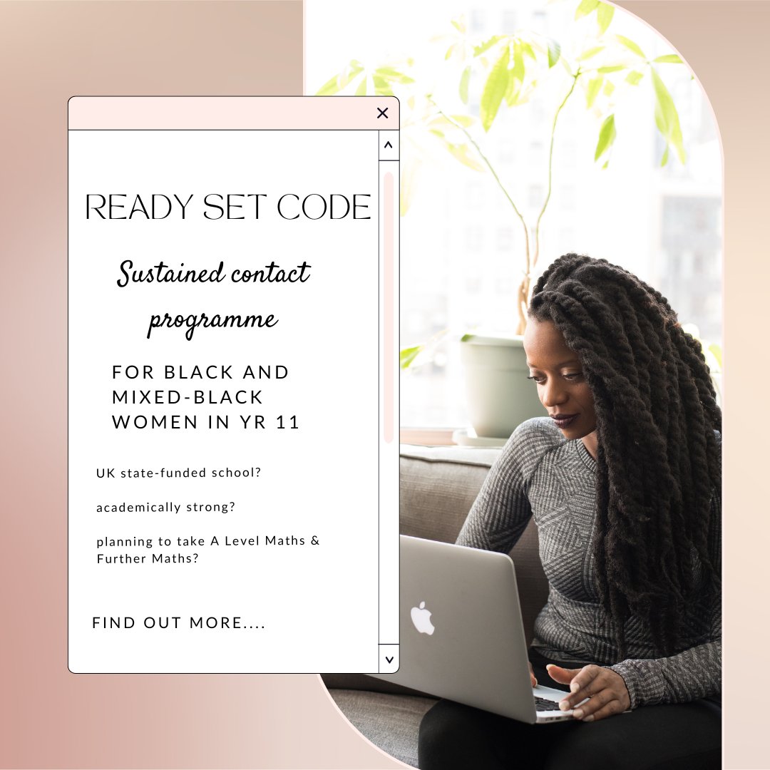 ReadySetCode: a free sustained contact programme for Black or Mixed-Black women who are in Year 11 (Scottish S5 or NI Y12) and are are enthusiastic about Mathematics and Computer Science... interested? Find out more: chch.ox.ac.uk/admissions/rea…