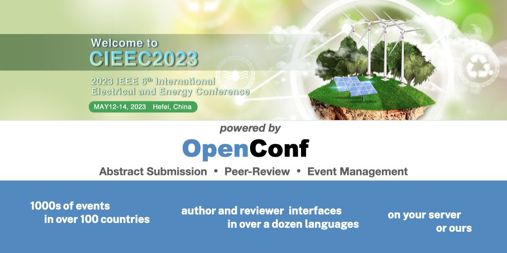 Paper submissions may be made to the @OpenConf powered 2023 IEEE 6th International Electrical and Energy Conference at cieec.com.cn @IEEEorg #CIEEC2023 #Hefei #China #event #eventprofs #CFP #PeerReview
