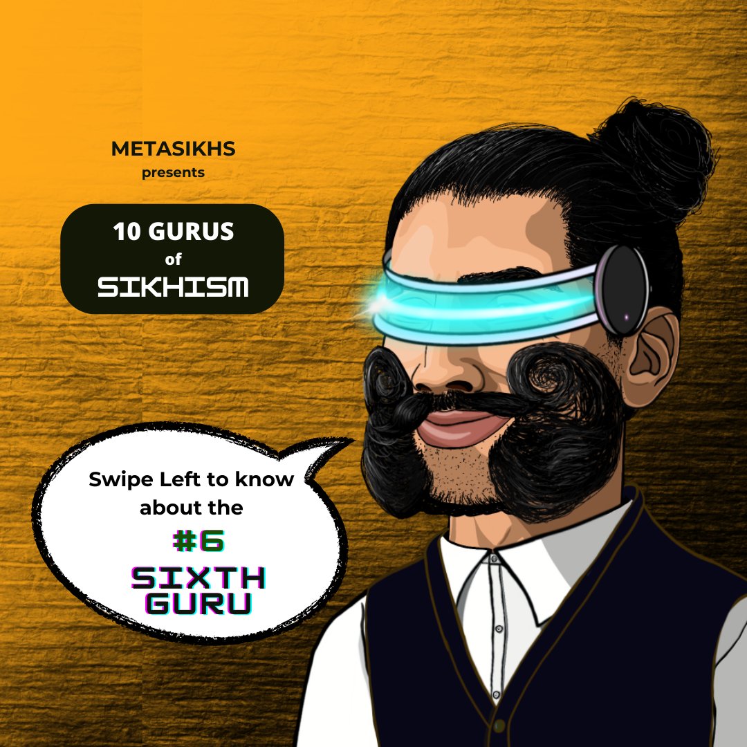 MetaSikhs's tweet photo. Gurus were the teachers, i.e. enlightened souls whose main purpose in life was the spiritual and moral well-being of the masses

In the 6th part of this series, we will learn about Guru Hargobind🔥

Don't forget to follow Metasikhs for more Sikh Culture and NFTs✅

#sikhgurus https://t.co/UN0JefYZ9a