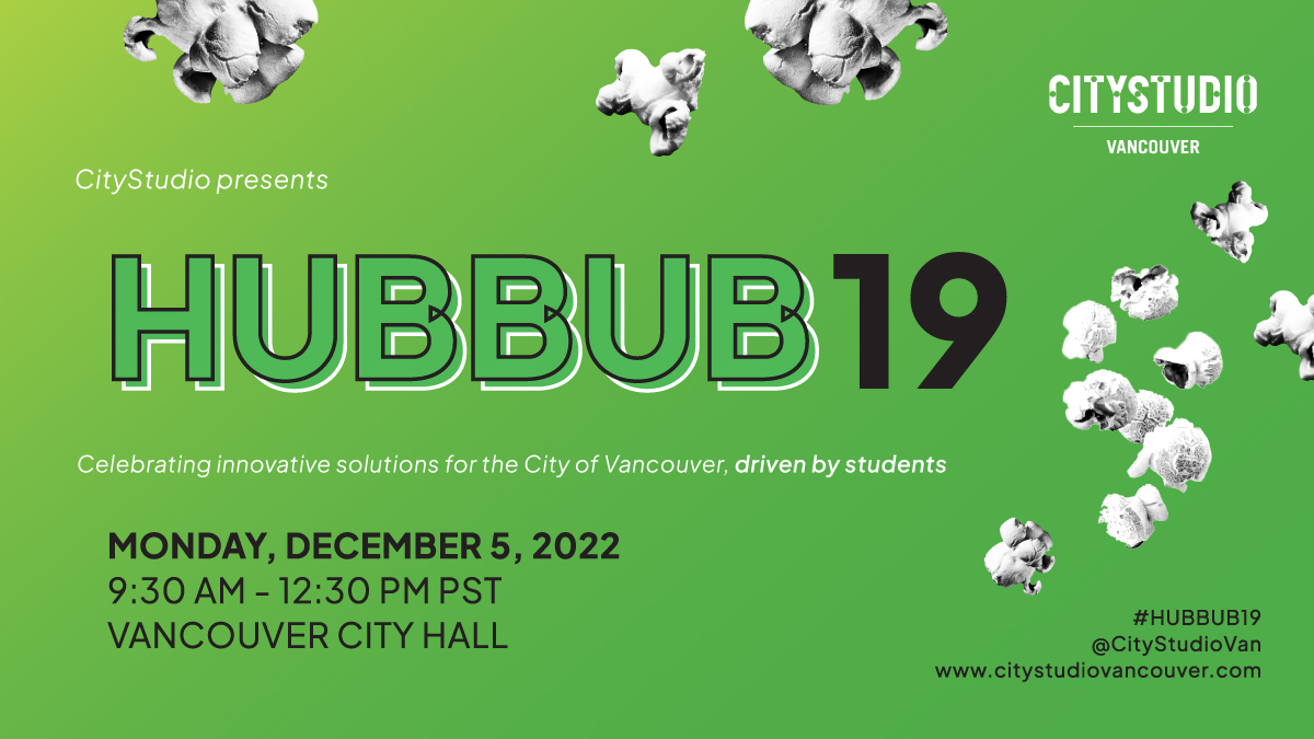 Save the Date for 🍿#HUBBUB19!🍿 We're returning to Vancouver City Hall for another round of exciting projects co-created by City Staff, Faculty, and students from @SFU, @UBC, @bcit, @langaracollege & @NortheasternVAN! Mon, Dec 5 | 9:30am-12:30pm PT RSVP: bit.ly/3DDM4G0
