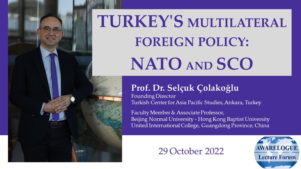 <a href="/Awarelogue/">Awarelogue Initiative</a> is marking the 99th anniversary of the Republic of Turkey on 29 October 2022 with a session of the Awarelogue Lecture Forum that focuses on Multilateralism, and Turkey's relations with NATO and SCO
#Turkey #multilateral #foreignpolicy #Diplomacy
