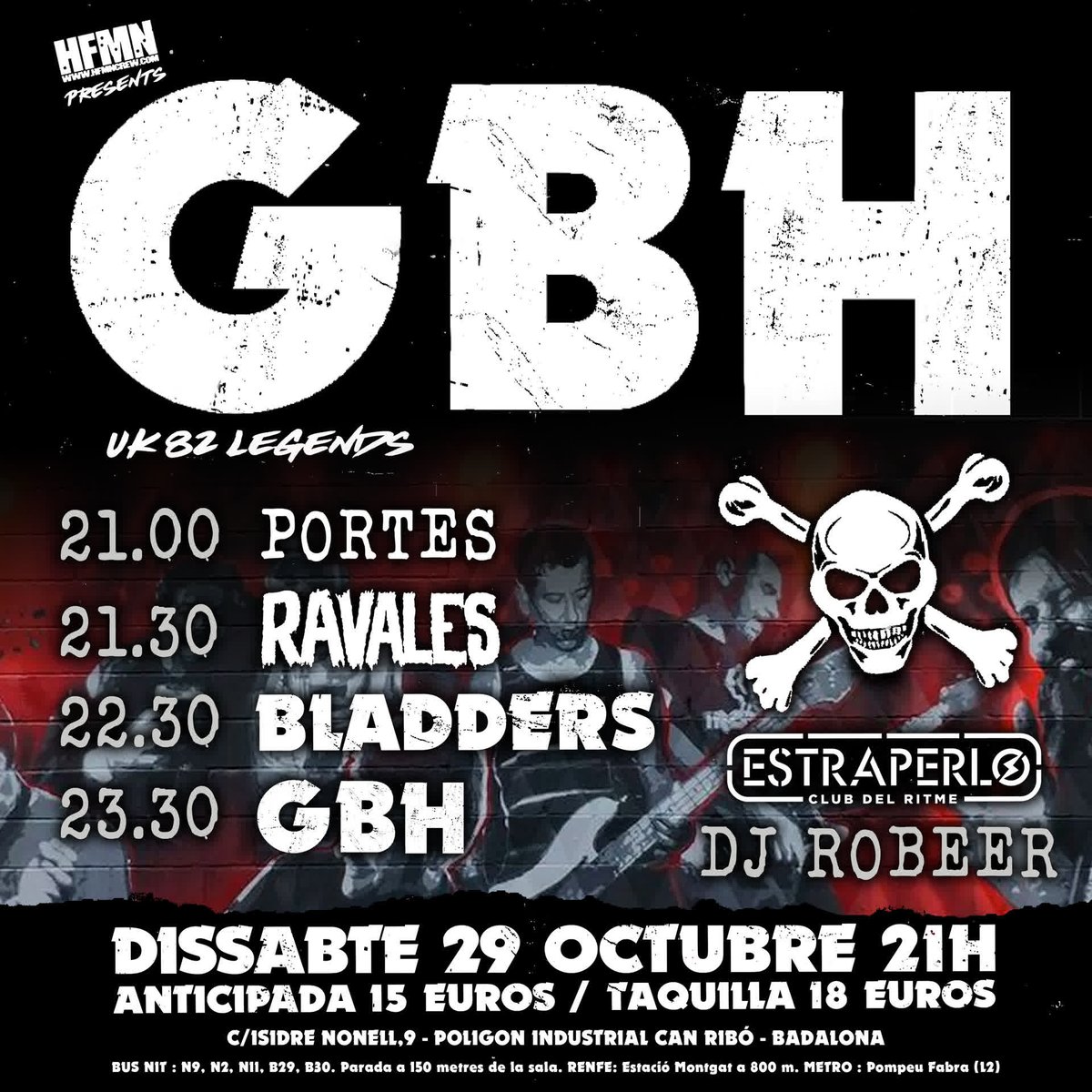 𝐆𝐁𝐇 + 𝐁𝐋𝐀𝐃𝐃𝐄𝐑𝐃𝐒 + 𝐑𝐀𝐕𝐀𝐋𝐄𝐒 en BADALONA
¡¡Ya tenemos los HORARIOS!! 
➣ SÁBADO 29 de OCTUBRE @EstraperloCLUB
Entrada 🎟 ⇢ bit.ly/3qD-BADALONA
Puertas ⏰ 21.00 h.