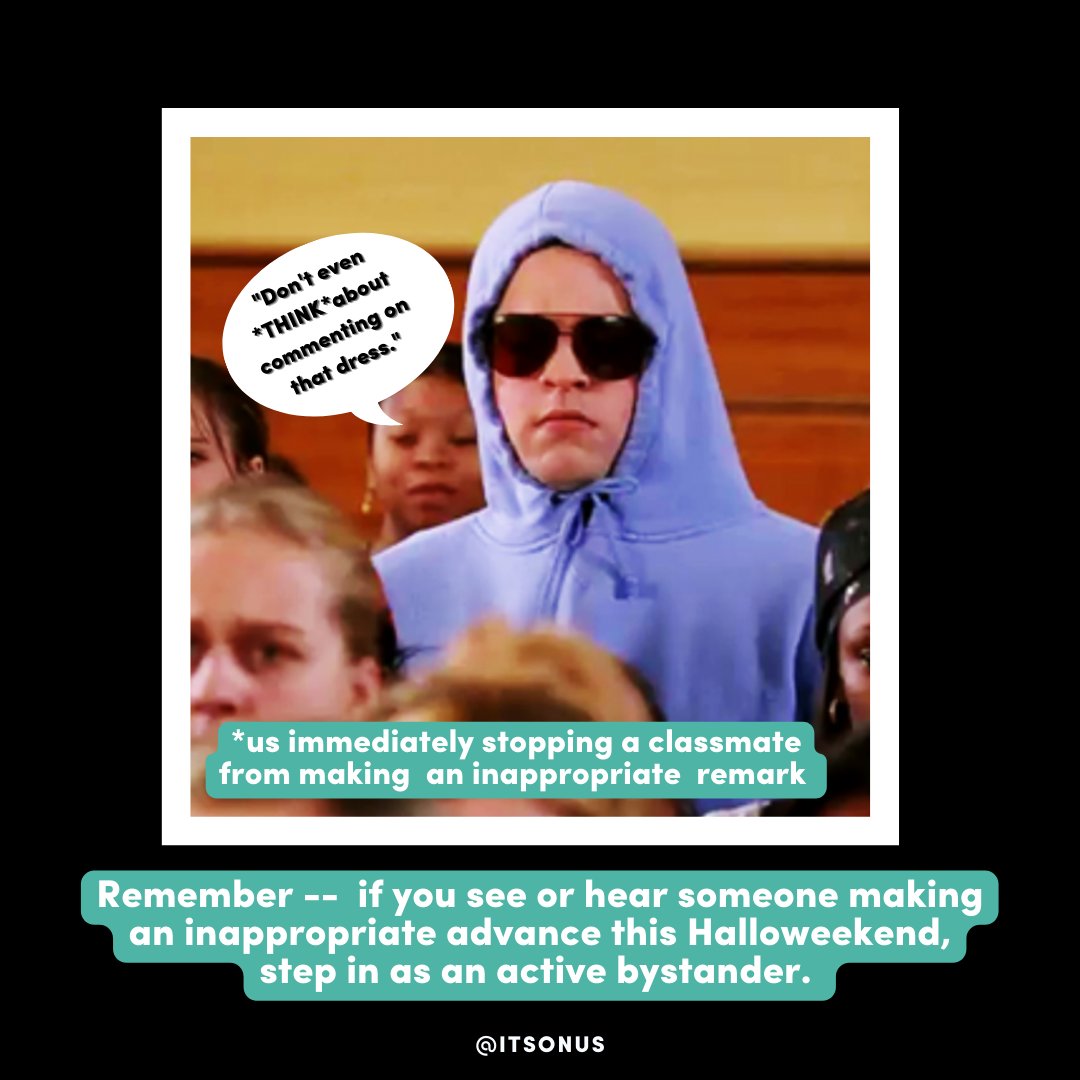 ItsOnUs's tweet photo. (3/3): And remember — if you see or hear someone making an inappropriate advance this #Halloweekend, step in and be an active bystander by: 

🚨 Stepping in to address the situation
🚨 Causing a distraction
🚨 Calling for help
🚨 Getting others involved to help intervene. https://t.co/kV6dLS4LYe