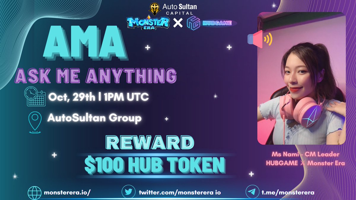 We Present the Next #AMA with  <a href="/Hub_GameFi/">HubGame</a> <a href="/monsterera_io/">Monster Era</a>  🔥

🎁Reward : $100 HUB To
📆 : 29 Oct 2022
⏰ : 01.00 PM UTC / 20.00 WIB
🏨 Venue : t.me/autosultan_gro…

📌 Rules : 
Follow, Like Retweet &amp; Comment Your Questions (3 Questions Max) Tag 3 friends.

#AMA #ASC #BTC 🚀