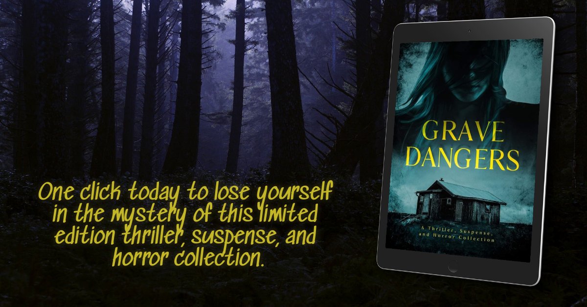 WhO WiLL Be NeXt?

Fifteen bestselling authors will keep you on the edge of your seat in GRAVE DANGERS, a collection of thriller, horror, and suspense stories that will have you sleeping with a light on. 

books2read.com/u/md6KJw

#gravedangers #amazon #nook #apple