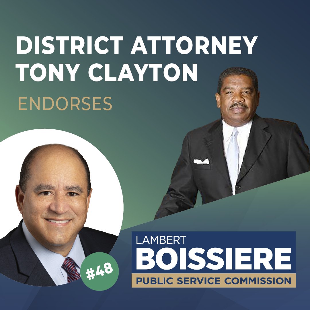 I'm honored to have the endorsement of District Attorney Tony Clayton. Thank you for the support and confidence to continue serving Louisiana's citizens as Public Service Commissioner.
