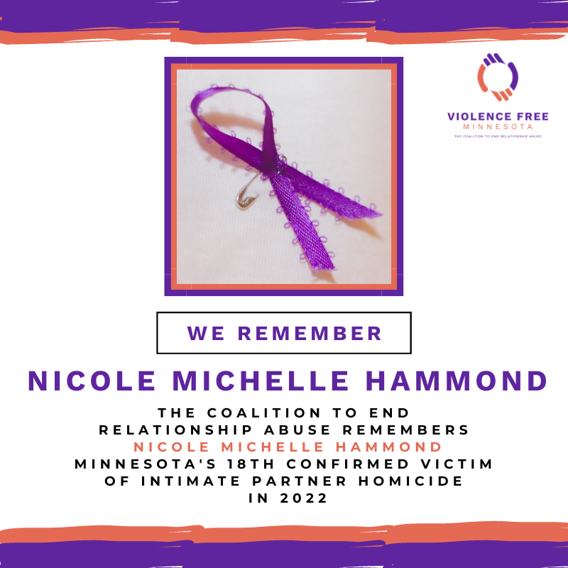 We stand with <a href="/ViolenceFreeMN/">Violence Free Minnesota</a> and remember Nicole Michelle Hammond, the eighteenth confirmed victim of intimate partner homicide in Minnesota in 2022. Learn more here: vfmn.org/we-remember #WeRememberMN