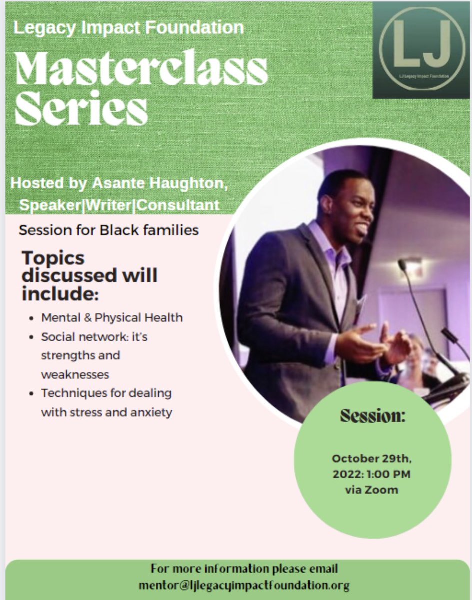 LJ Legacy Impact Foundation is hosting a zoom masterclass session for Black families in collaboration with Asante Haughton! Asante will be discussing mental and physical health and techniques to deal with anxiety and stress. We hope to see you there!