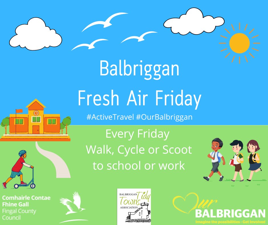 It's #FreshAirFriday in Balbriggan tomorrow! 💪🏼 Walk, cycle or scoot to school or work in the town if you can do so, & get some fresh air along the way. 💨🚶‍♀️ #activetravel @BBTidyTowns @GhlorNaMara @BremoreEducate @lorbalnews @ArdgillanCNews @Balbriggan_CC