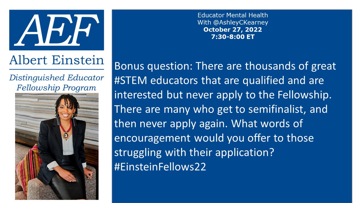 Bonus question: There are thousands of great #STEM educators that are qualified and are interested but never apply to the Fellowship. What words of encouragement would you offer to those struggling with their application? #EinsteinFellows22