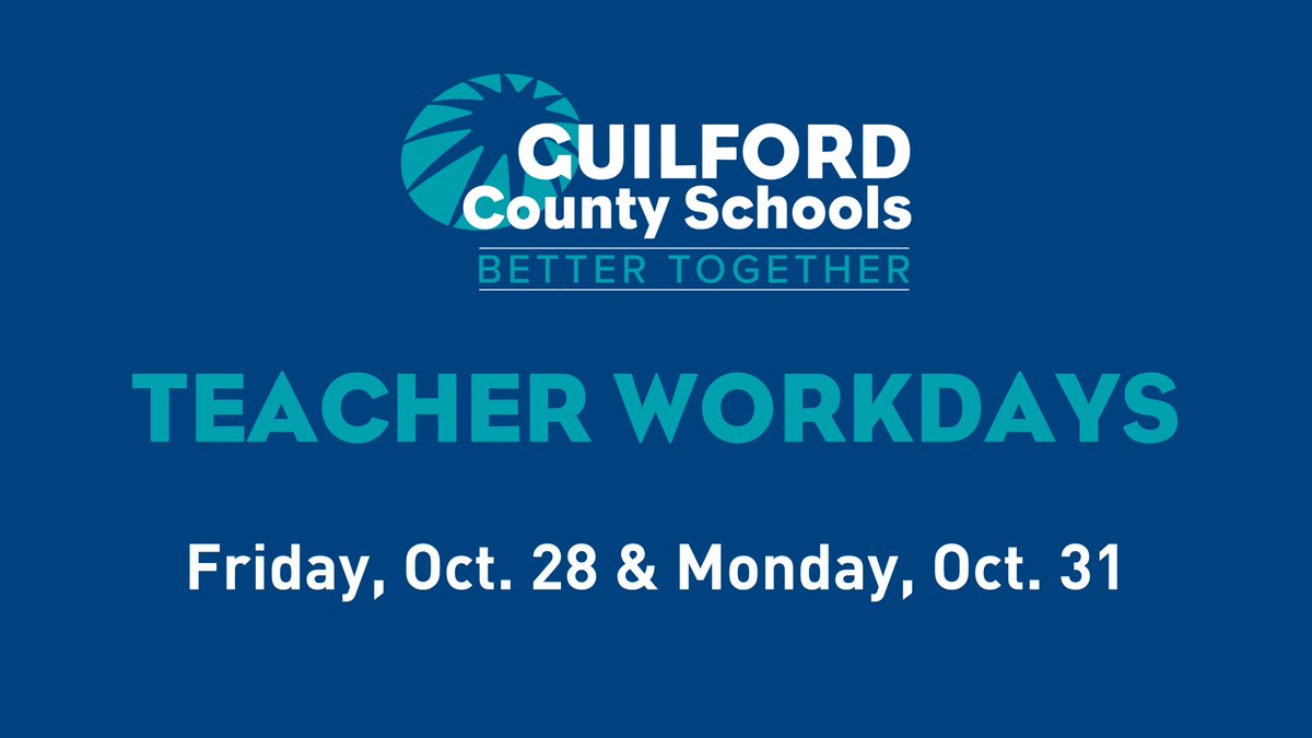 REMINDER! Friday, October 28 and Monday, October 31 are Teacher Workdays for GCS, which means there is no school for students.