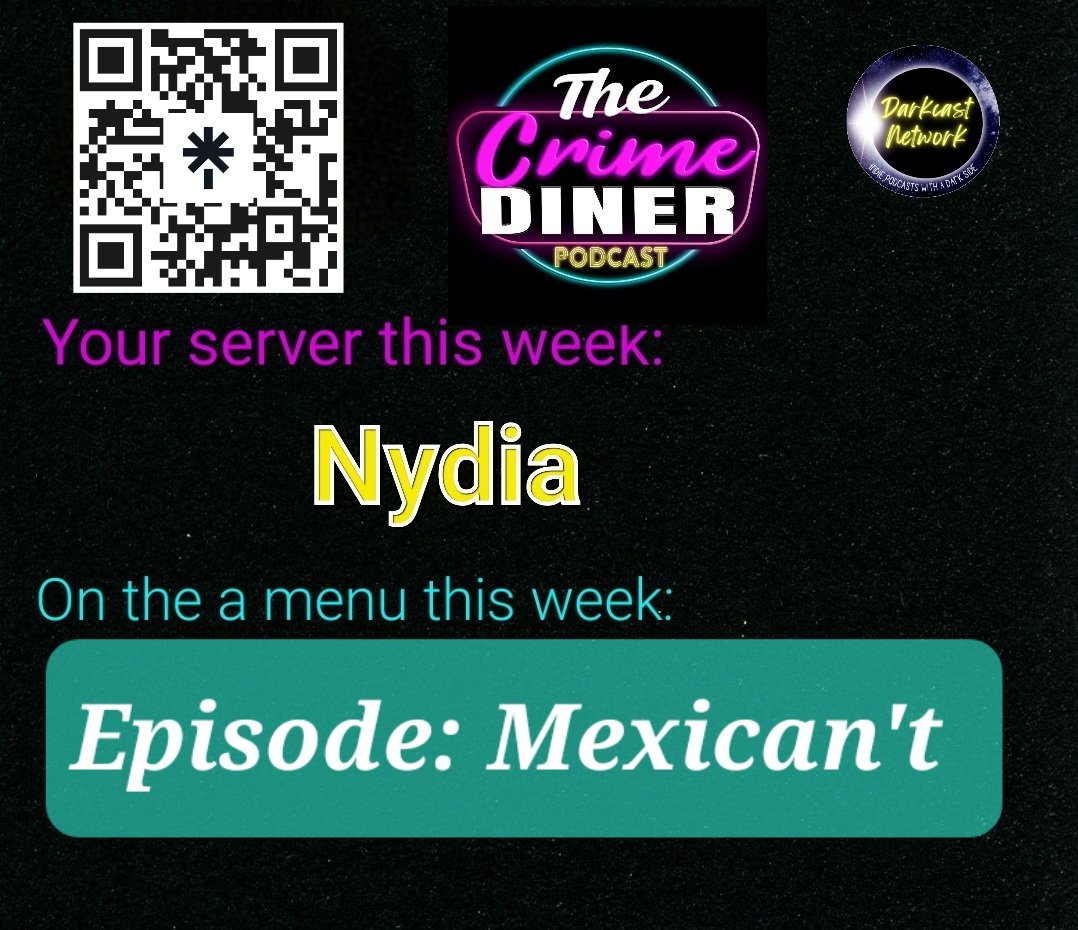 EP: Mexican't 
linktr.ee/wdst
Nydia covers the Juarez, Mexico femicides 

DINNER: Tacos al Pastor
DESSERT: Churro Muffins
DRINK: Palomas

PROMO
<a href="/JDTheVeil/">JD</a>

Members of <a href="/DarkcastNetwork/">Darkcast Network</a>

#femicide