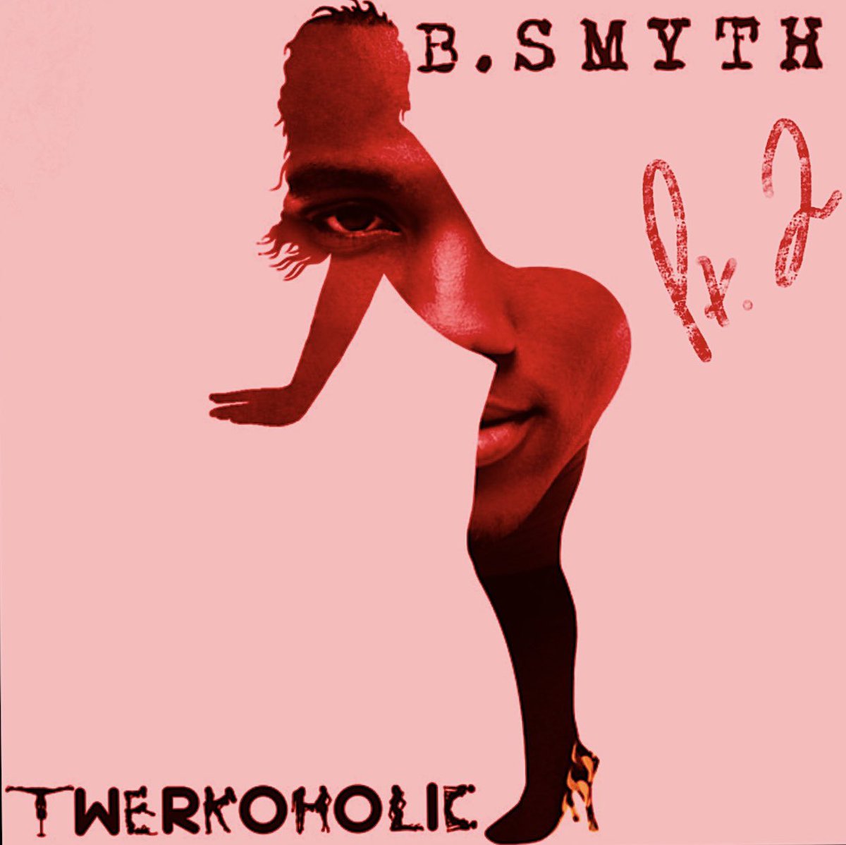 “Twerkoholic Pt. 2” OUT NOW!!! linktr.ee/Bsmyth