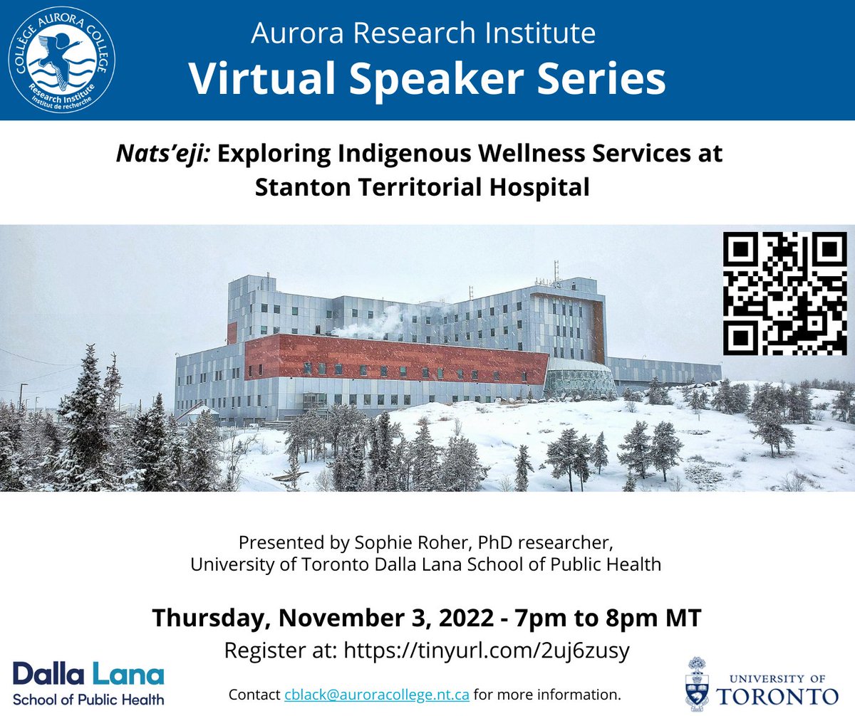 Virtual Speaker Series: Please join us on Thursday, November 3rd at 7 p.m. for Nats’eji: Exploring Indigenous Wellness Services at Stanton Territorial Hospital. Register for the webinar by visiting: us02web.zoom.us/webinar/regist…