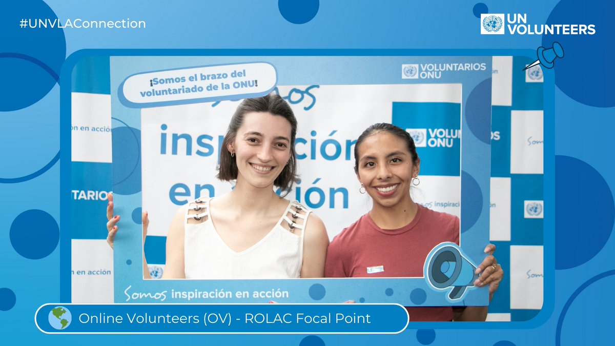 The Online Volunteer service is at the #UNVLAConnection. With the support of Joselin Valenzuela (right), anyone can contribute to peace and development from home. Natalia Caneva (left) is one of the leaders of OVs serving for the Regional Office in LAC.