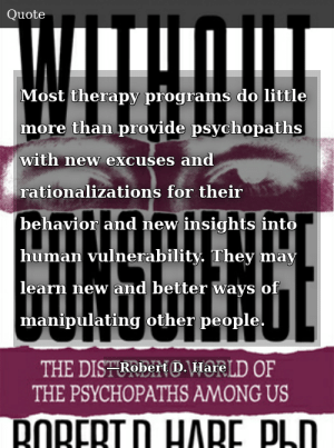 Robert D. Hare CM is a Canadian forensic psychologist, known for his research in the field of criminal psychology. He is a professor emeritus of the University of British Columbia, where his studies center on psychopathology and psychophysiology. Wikipedia