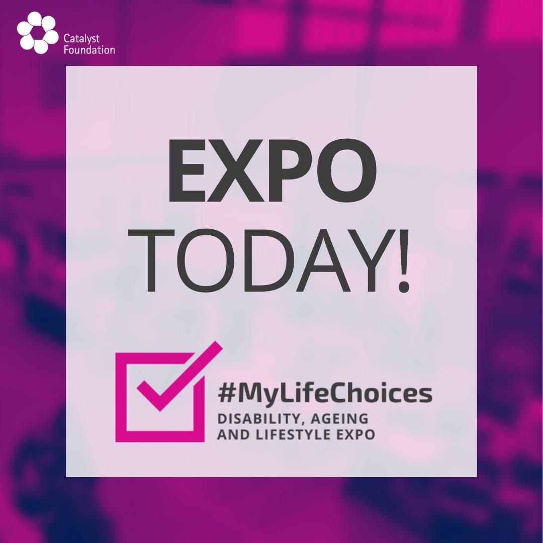 Today's the day! 
Catalyst Foundation's #MyLifeChoices Disability, Ageing and Lifestyle Expo opens its Jubilee Pavilion doors at the Adelaide Showground today and tomorrow, 10am - 4pm! There will be over 200 exhibitors and entry is FREE!
We can't wait to welcome you today!