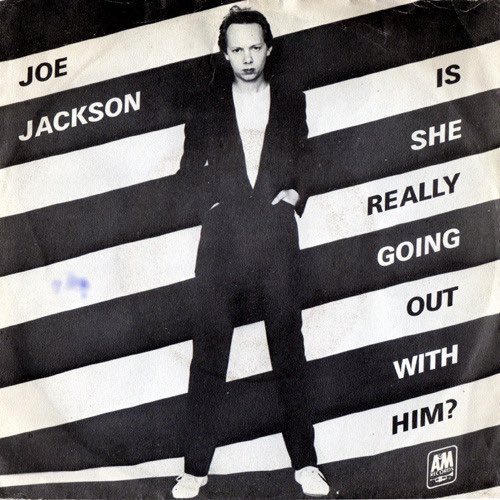On this day in 1978, Joe Jackson released the single “Is She Really Going Out With Him? - the lead single from his debut studio album “Look Sharp!”