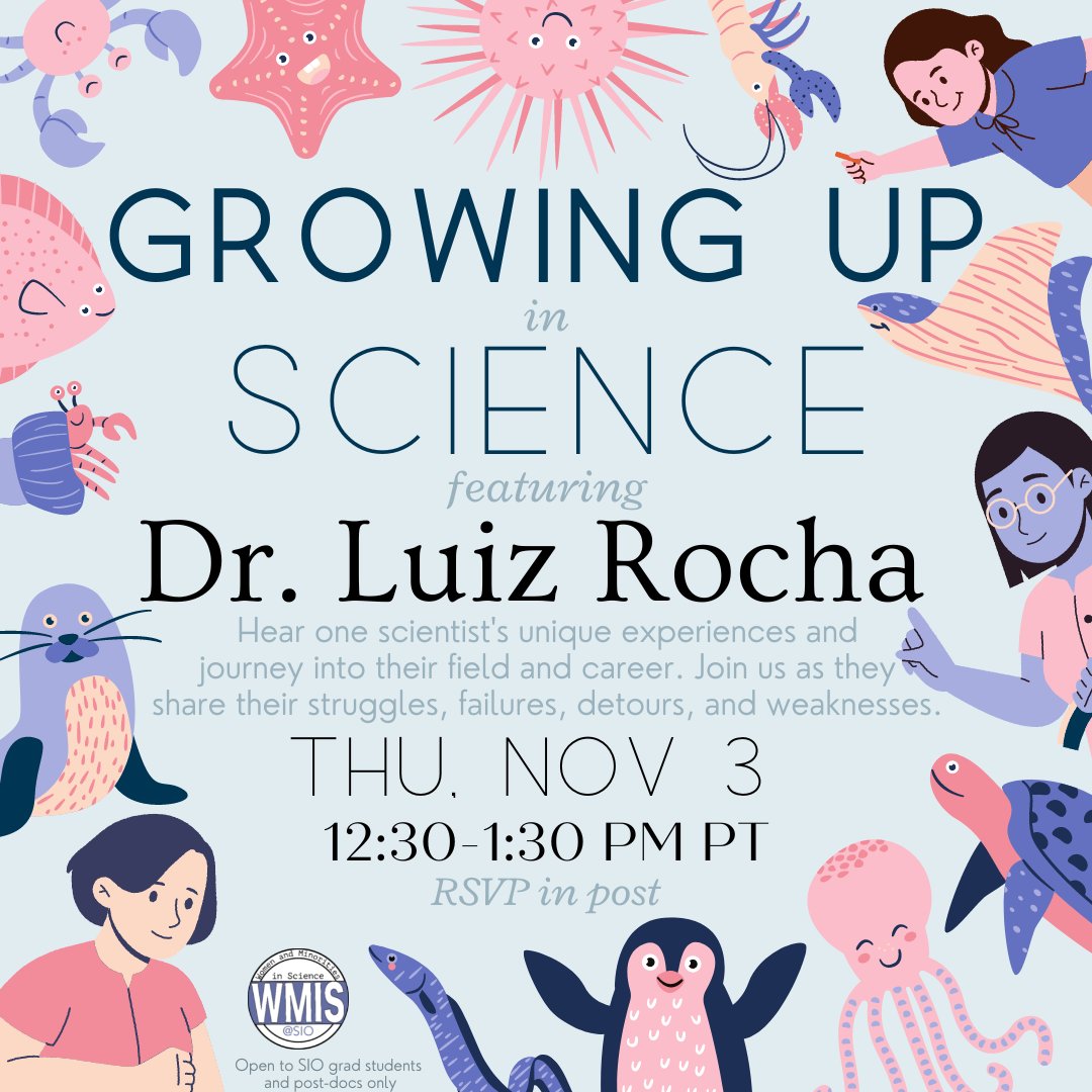 Women and Minorities in Science at SIO (@wmis_sio) on Twitter photo Our next Growing Up in Science (#GUIS) seminar is next Thu, Nov 3!
Dr. Luiz Rocha will be talking with us virtually via Zoom (link will be sent next week). <a href="/Scripps_Ocean/">Scripps Institution of Oceanography</a> grad students and post-docs can RSVP here: forms.gle/dH5LzwJs5XTVry…
More on #GUIS: growingupinscience.com. Our next Growing Up in Science (#GUIS) seminar is next Thu, Nov 3!
Dr. Luiz Rocha will be talking with us virtually via Zoom (link will be sent next week). <a href="/Scripps_Ocean/">Scripps Institution of Oceanography</a> grad students and post-docs can RSVP here: forms.gle/dH5LzwJs5XTVry…
More on #GUIS: growingupinscience.com.