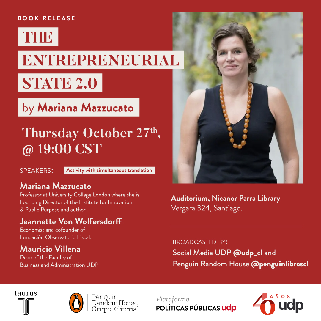 🚨 30-minute warning! @MazzucatoM will speak about her book 'The Entrepreneurial State' ahead of its publication in Chile at 19:00 CST/01:00 BST. If you're not in Santiago, watch online at @udp_cl or @penguinlibroscl Find out more about the book ➡️ bit.ly/3Dr30Q0