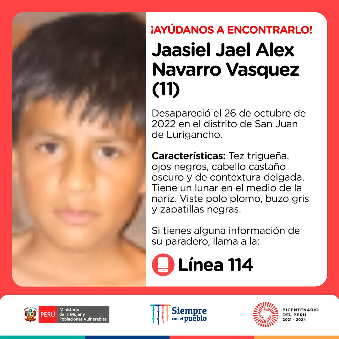 🚨 ¡Ayúdanos a encontrarlo! Jaasiel Jael Alex Navarro Vasquez (11) desapareció el 26 de octubre en San Juan de Lurigancho. Tiene tez trigueña, ojos negros y cabello castaño. Viste polo plomo, buzo gris y zapatillas negras. Si tienes alguna información llama a la ☎️ #Línea114.