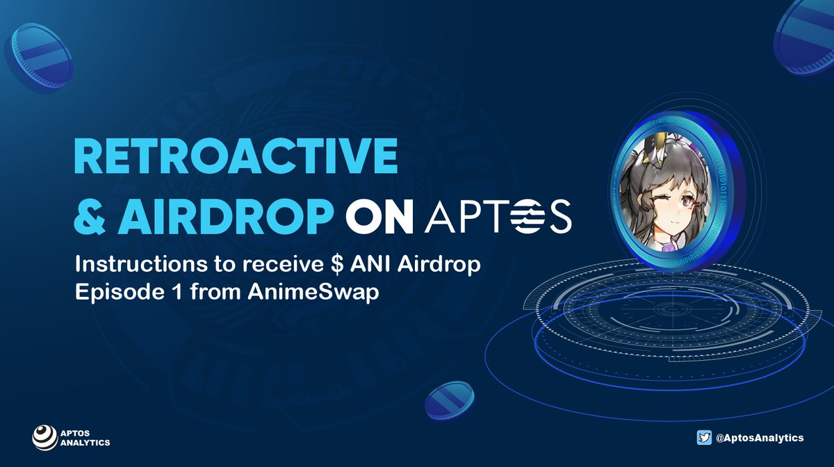 🔥 Retroactive &amp; Airdrop on Aptos 
 
Instructions to receive $ ANI Airdrop Episode 1 from @animeswap_org. More in 🧵

Like &amp; Retweet to support us! #AptosAnalytics #LFM #AptosVN #SuiAnalytics #Aptos