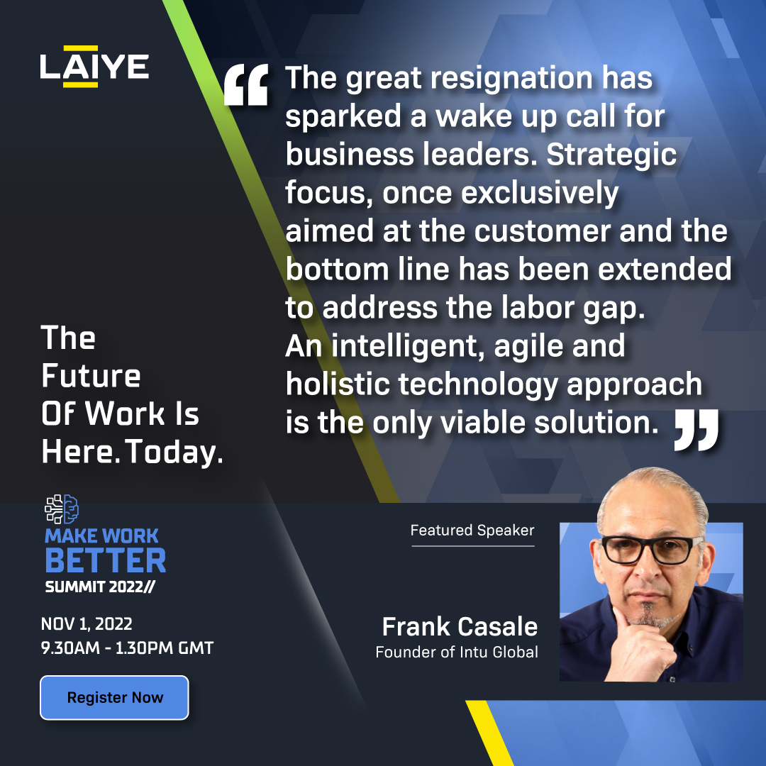 With the global economy in constant flux, #automation offers a growth solution to businesses facing increased volatility.
Catch the keynote featuring #AI and #RPA legend Frank Casale, founder of Intu Global, at our #MakeWorkBetterSummit2022 to learn more👉laiye.com/en/make-work-b…