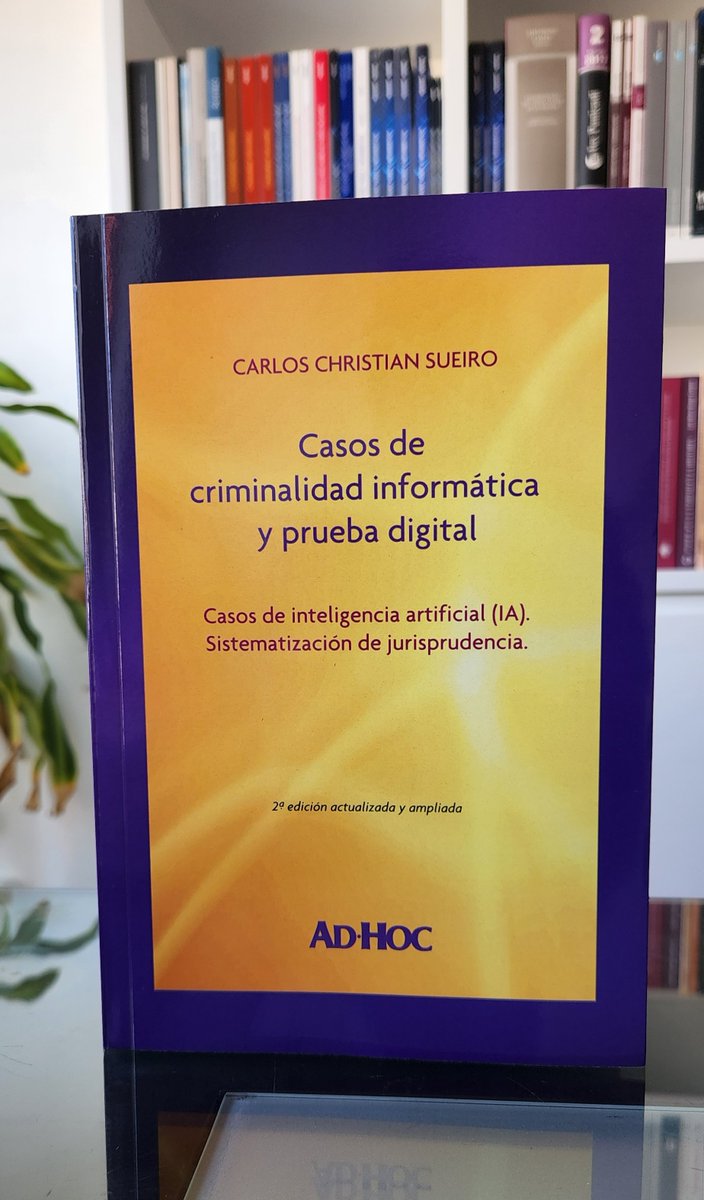 Casos de Criminalidad informática y prueba digital.
Casos de inteligencia artificial (IA)
2° Edición, ampliada y actualizada.