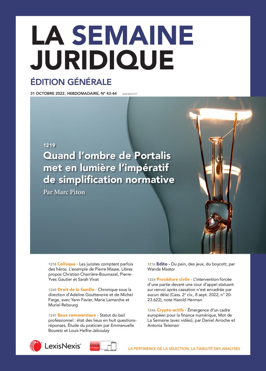 À la #Une du #JCPG 31/10 #Colloque #Portalis #CE #CNEN #Normes #Simplication #Avocats #PierreMasse #EcoleDeDroitAssas #BarreauDeParis #Résistance #Famille #BauxProfessionnels #Statut  #Boycott #ProcédureCivile #InterventionForcée #Cassation #CryptoActifs #FinanceNumérique