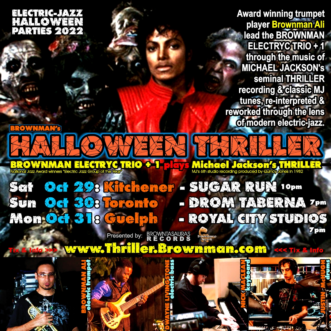 This weekend my HALLOWEEN THRILLER is on the road to 3 cities ->
Sat-Oct-29 @ Sugar Run, Kitchener
Sun-Oct-30 @ Drom Taberna, Toronto
Mon-Oct-31 @ Royal City Studios, Guelph
Thriller.Brownman.com for full info!
#halloween #michaeljackson #jazzintoronto