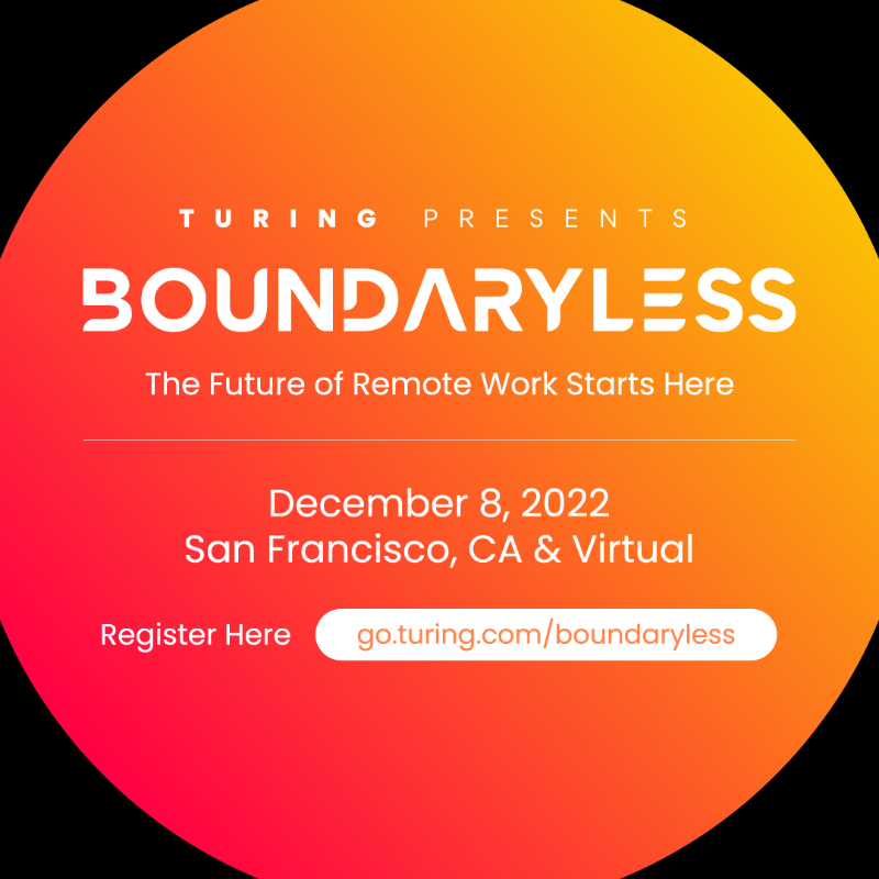 turingcom's tweet photo. You're invited to Turing's first in-person📍San Francisco + virtual 💻conference of the year

🌎 𝐁𝐨𝐮𝐧𝐝𝐚𝐫𝐲𝐥𝐞𝐬𝐬: 𝐓𝐡𝐞 𝐟𝐮𝐭𝐮𝐫𝐞 𝐨𝐟 𝐫𝐞𝐦𝐨𝐭𝐞 𝐰𝐨𝐫𝐤 𝐬𝐭𝐚𝐫𝐭𝐬 𝐡𝐞𝐫𝐞 🌎 

#Boundaryless #TechConference #SiliconValley