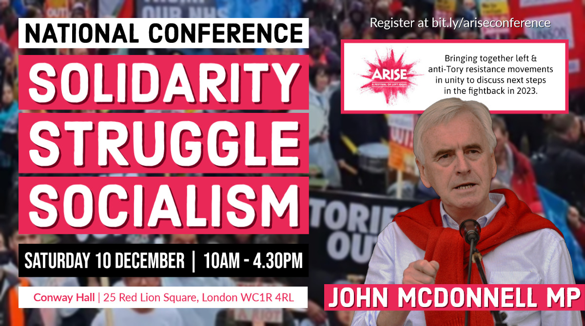 CONFERENCE: Solidarity 🌹 Struggle 🌹 Socialism 🌹 London, Dec. 10 📅 Join @johnmcdonnellMP at a national conference bringing together left & anti-Tory resistance movements in unity to discuss next steps in the fightback. Initial info & speakers 👉eventbrite.co.uk/e/conference-s…