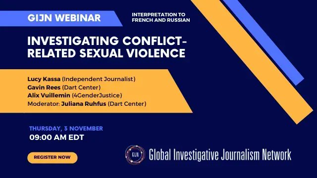 On November 3, join GIJN for a webinar on “Investigating Conflict-Related Sexual Violence.” Three speakers will offer tips & resources on how to investigate effectively, safely engage with survivors, & navigate the call for justice. Sign up here 👉 buff.ly/3gDqjwY