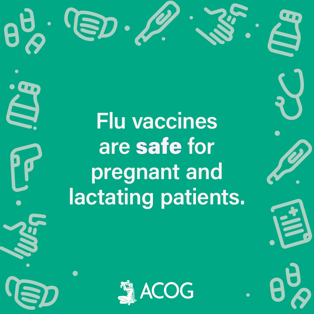 acog's tweet photo. ACOG recommends a flu vaccine for patients who are or will be pregnant to protect themselves and their newborn after birth. Pregnant patients can safely receive the flu shot during any trimester. Learn more about immunization: https://t.co/JQccVED2uc #FluFactFriday #ACOGFightsFlu https://t.co/fSsfS7MVw2