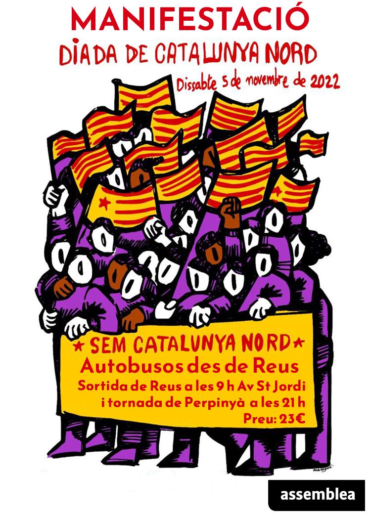 Un any més des de Reus <a href="/FemCatNord/">Fem Catalunya Nord 🇵🇸</a> i organitzem un autobús per participar de les mobilitzacioms del 5 de novembre a Perpinyà. 

Podeu passar a comprar els tiquets de bus cada tarda pel nostre local de la Raval St. Anna, 2. 

Us hi esperem!