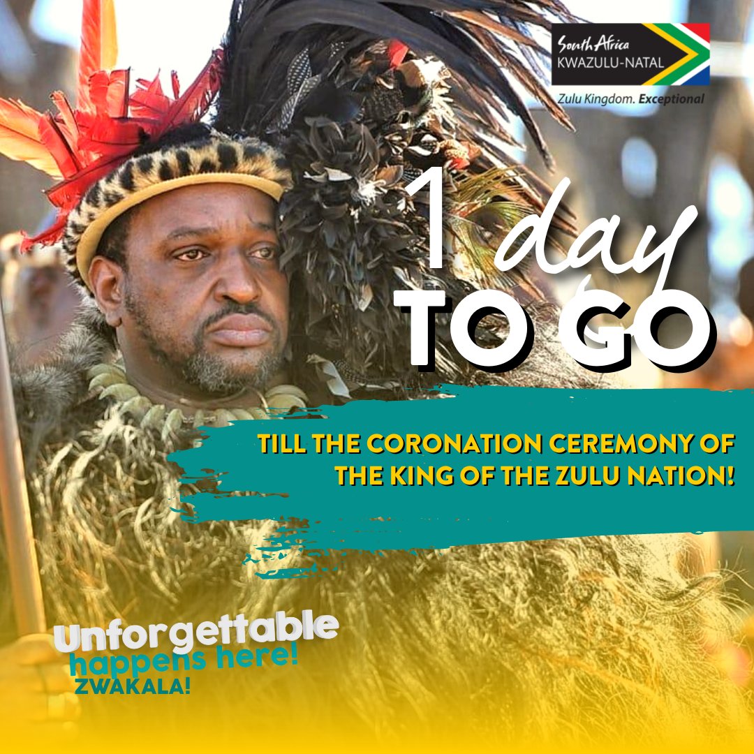 1 more day to go until the official coronation celebration of the King of the Zulu Nation - Misuzulu Ka Zwelinthini - are you ready for this? #KZNHasItAll #BelieveIt