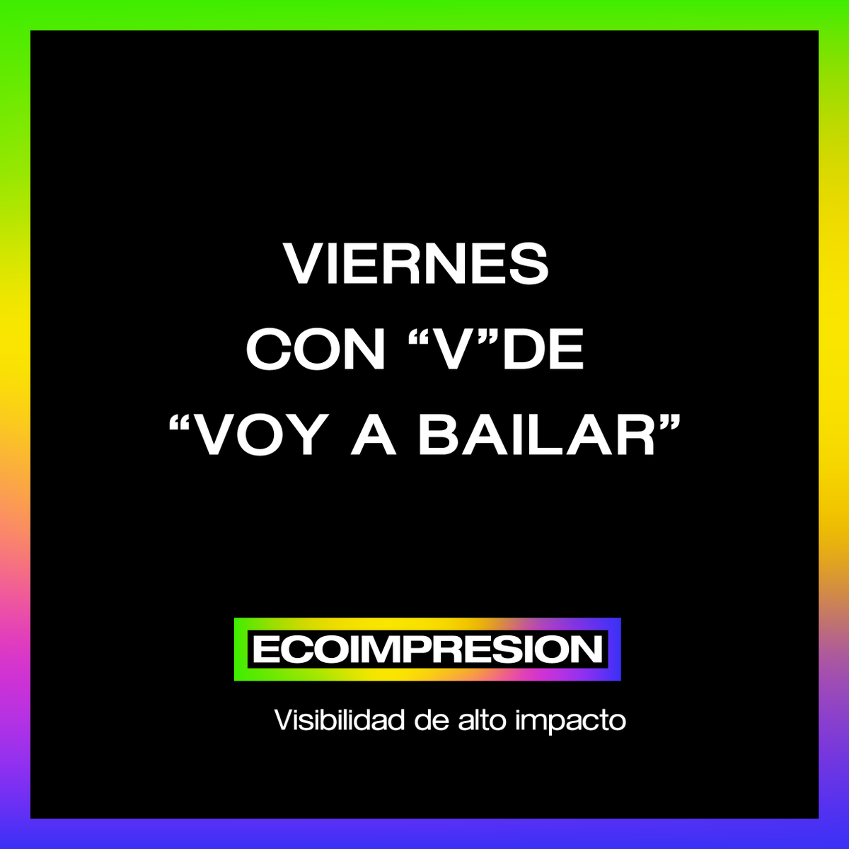 ecoimpresion's tweet photo. Viernes con "V" de ¡Voy a Bailar!
#viernes #disfruta #motivate #motivador #pachangueo #baile  #finde #findesemana #ecoimpresion #visibilidad #altoimpacto https://t.co/dFABRkx4KD
