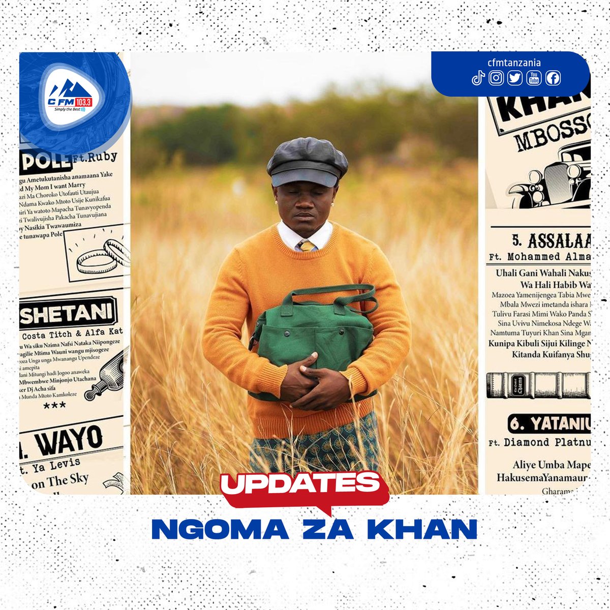 Cfmtanzania's tweet photo. #CFMUPDATE: EP ya KHAN ikutoka kwa @mbosso_ imetoka na inangoma zipatazo sita, ambazo ni:-1.Huyu Hapa
2.Pole Ft @iamrubyafrica πΉπΏ
3.Shetani Ft @costatitch & @alfakat__ πΏπ¦
4.Wayo Ft @yalevisdalwear π«π·
5.Assalaam Ft @moodyh2 π΄π²
6.Yataniua ft @diamondplatnumz πΉπΏ https://t.co/Uwzi2zird8
