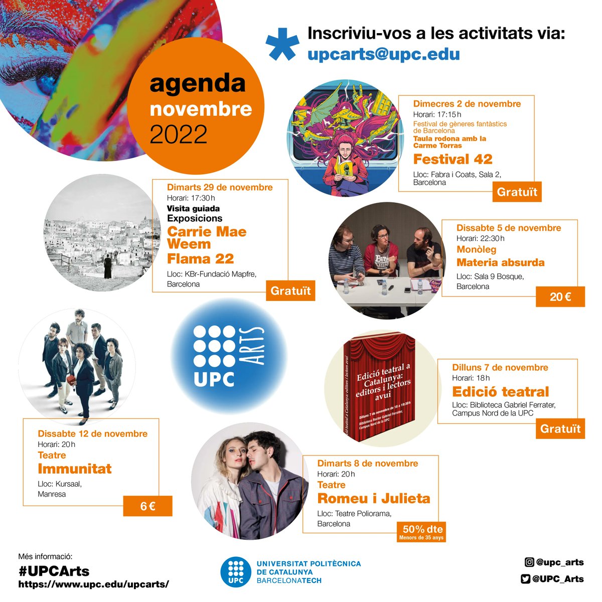 UPC_Arts's tweet photo. 𝐀𝐆𝐄𝐍𝐃𝐀 𝐔𝐏𝐂𝐀𝐑𝐓𝐒 𝐍𝐎𝐕𝐄𝐌𝐁𝐑𝐄 🙌
✔️Festival 42
✔️ Matèria absurda
✔️ Edició teatral
✔️ Romeu i Julieta
✔️ Immunitat
✔️ Carrie Mae Weems
Inscripcions a: upcarts@upc.edu
Més ℹ️ https://t.co/7OPUHodDjU
#UPCARts https://t.co/l4TQG9eXYs