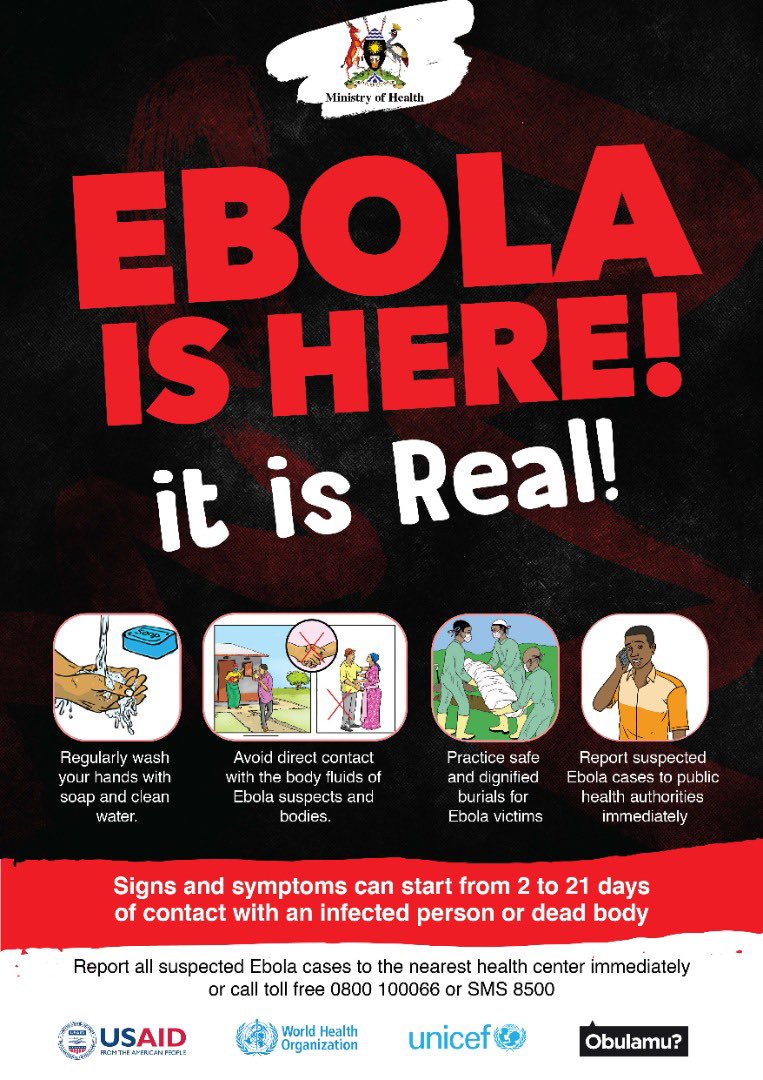 #Ebola is Real! Signs and symptoms can start from 2-21 days of contact with an #Ebola infected person or dead body. Report to the nearest health facility or call @MinofHealthUG toll free line on 0800-100-066 immediately if you experience signs/symptoms of #EbolaOutbreakUG