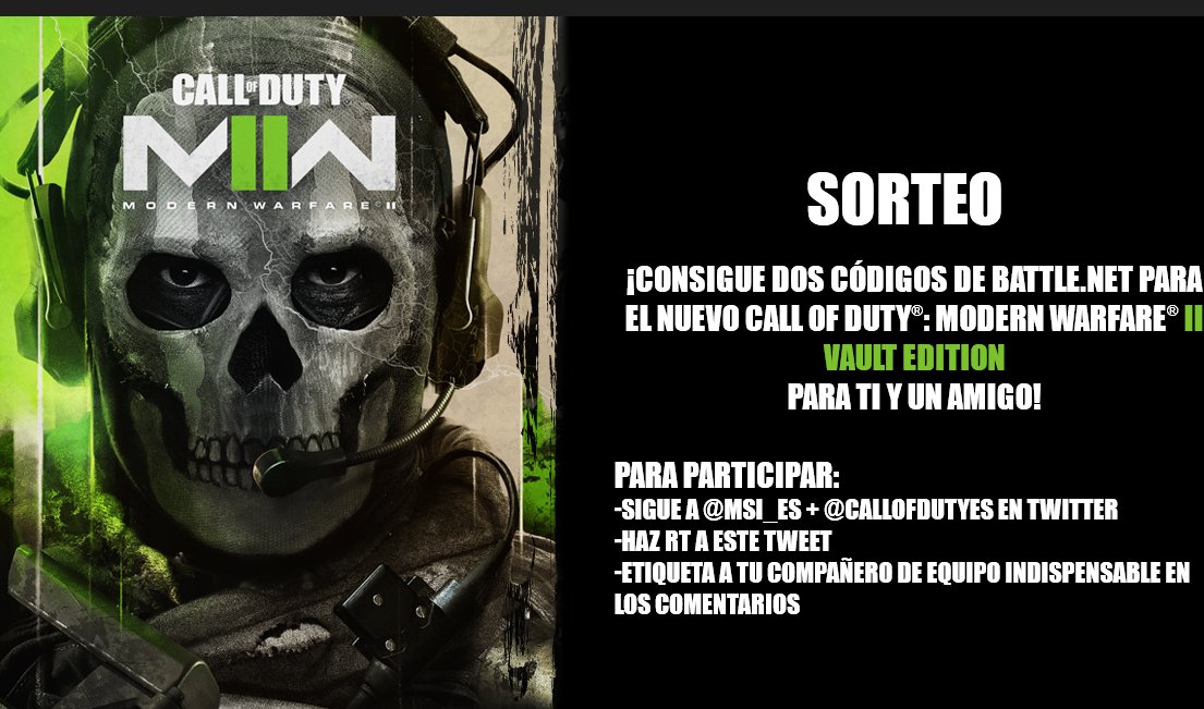 🚨 TENEMOS 2 CÓDIGOS PARA SORTEAR DE MODERN WARFARE 2🚨 
1 para tí y otro para tu amigo el campero😂

Requisitos:
✅Seguir a <a href="/MSI_ES/">MSI Gaming España</a> y a <a href="/CallofDutyES/">Call of Duty España</a> 
✅Dar RT a este Tweet
✅Etiqueta a tu amigo el campero y con el hastag #msixCODMWII

*Sólo válido para España. Acaba el 31/10