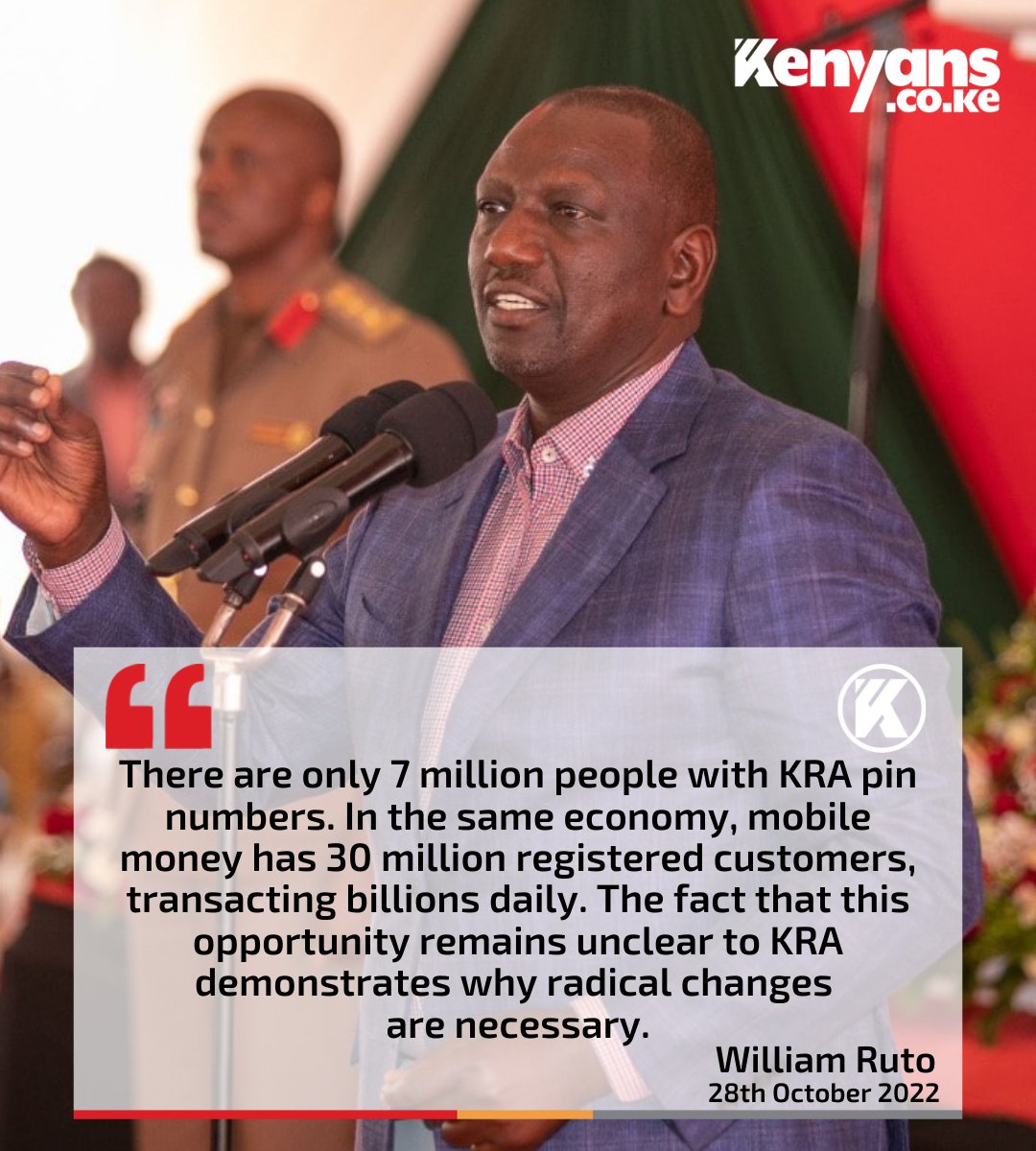 There are only 7 million people with KRA pin numbers while mobile money has 30 million registered customers, transacting billions daily - President Ruto