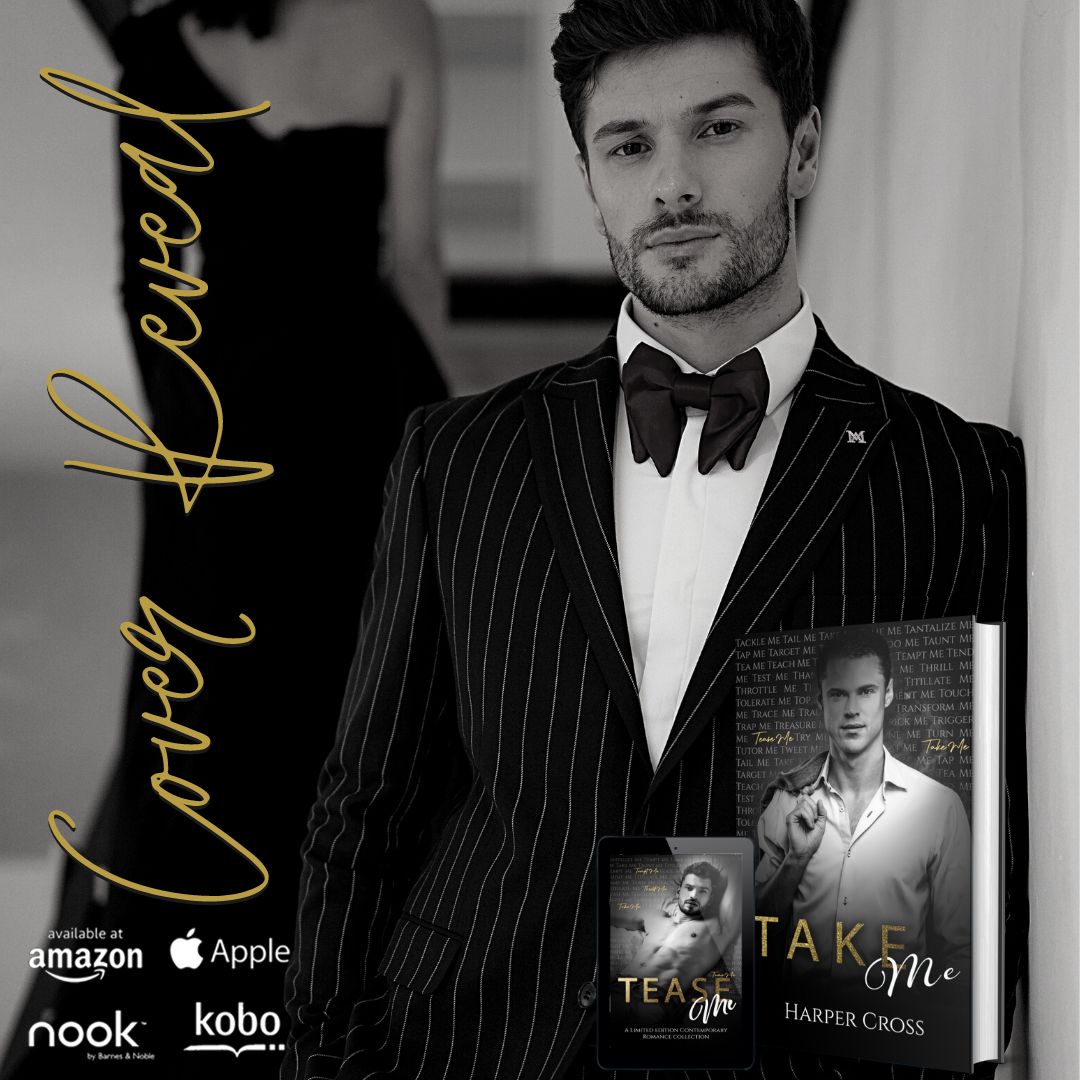 AUTHOR COVER REVEAL
TAKE ME by Harper Cross
Close Proximity, Enemies to Lovers
books2read.com/teaseme

𝑫𝒐𝒏'𝒕 𝒍𝒆𝒕 𝒍𝒐𝒗𝒆, 𝒐𝒓 𝒍𝒖𝒔𝒕, 𝒑𝒂𝒔𝒔 𝒚𝒐𝒖 𝒃𝒚…

#CharmaineLouiseNewYork #enemiestoloversromance #nook #coverreveal #romanceanthology #teaseme #amazon #ibooks