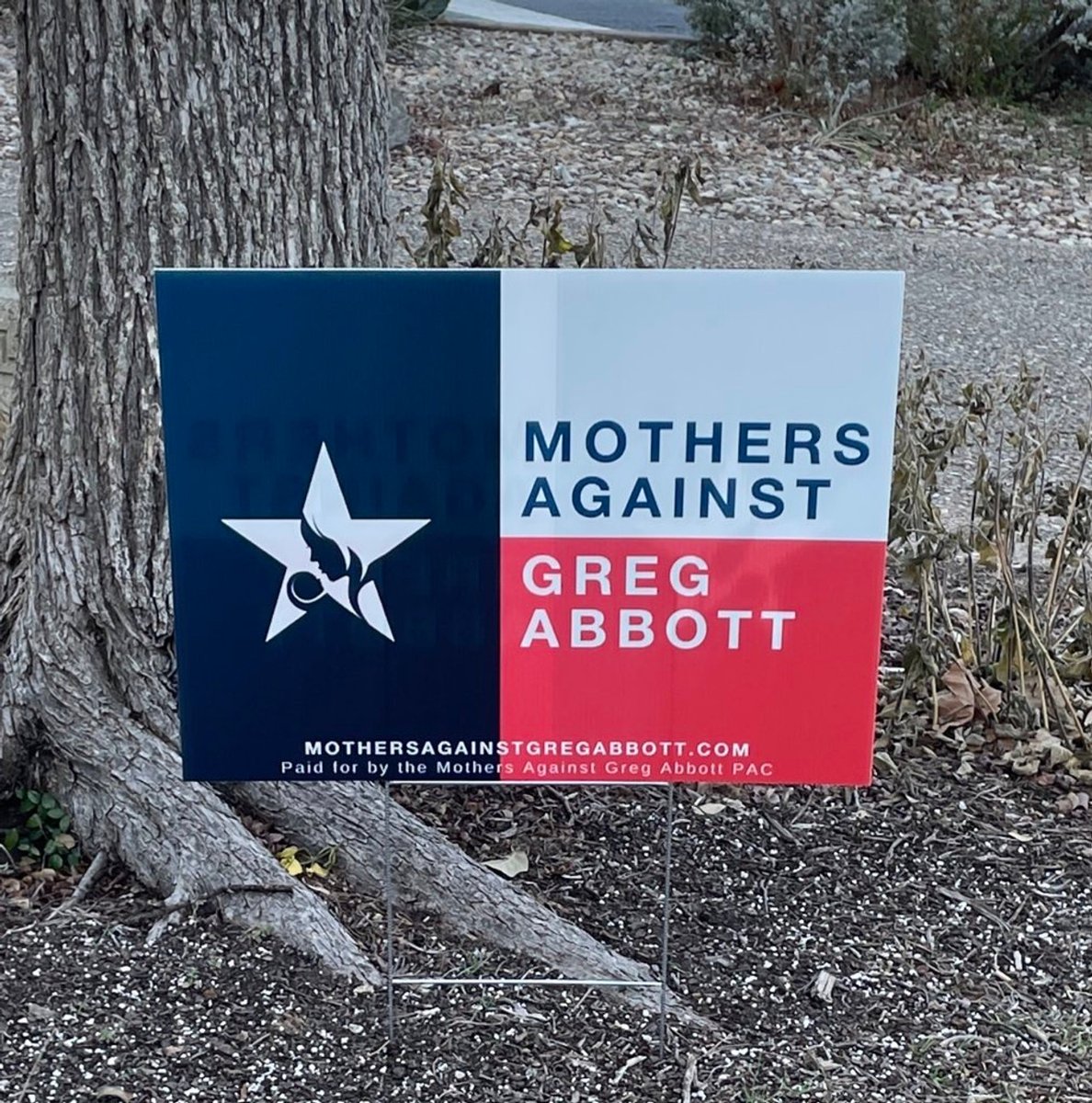 Nothing says You LOVE Texas like a Mothers Against Greg Abbott sign in your yard!