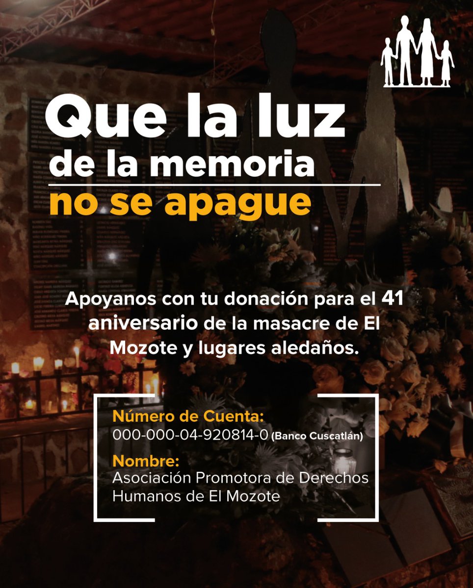 Hacemos una atenta invitación a personas solidarias con nuestra lucha y a instituciones amigas a que nos apoyen con donaciones económicas para llevar a cabo el 10 de diciembre la conmemoración del 41 aniversario de la masacre de El Mozote y lugares aledaños.