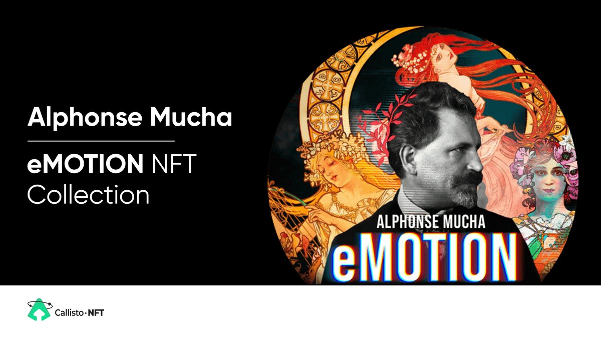 FushumaChain's tweet image. Discover Alphonse Mucha eMOTION #NFT Collection on #CallistoNetwork!

Thanks to the latest technological advances, the art of 19th century artist #AlphonseMucha has an exciting new dimension!

With iMucha the #NFTs are getting eMOTIONal:

➡️ nft.muchaemotion.com